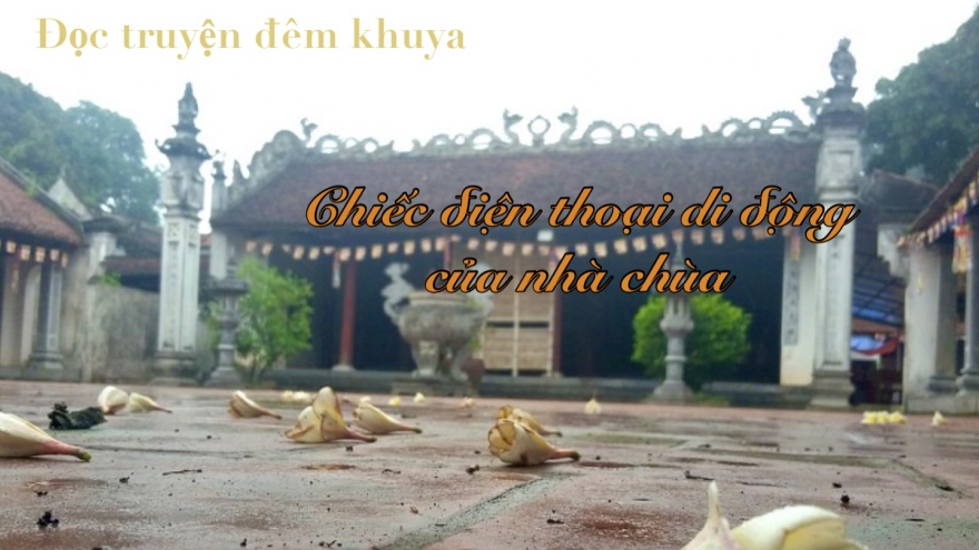 Truyện ngắn "Chiếc điện thoại di động của nhà chùa" - Day dứt một chữ "Thương"